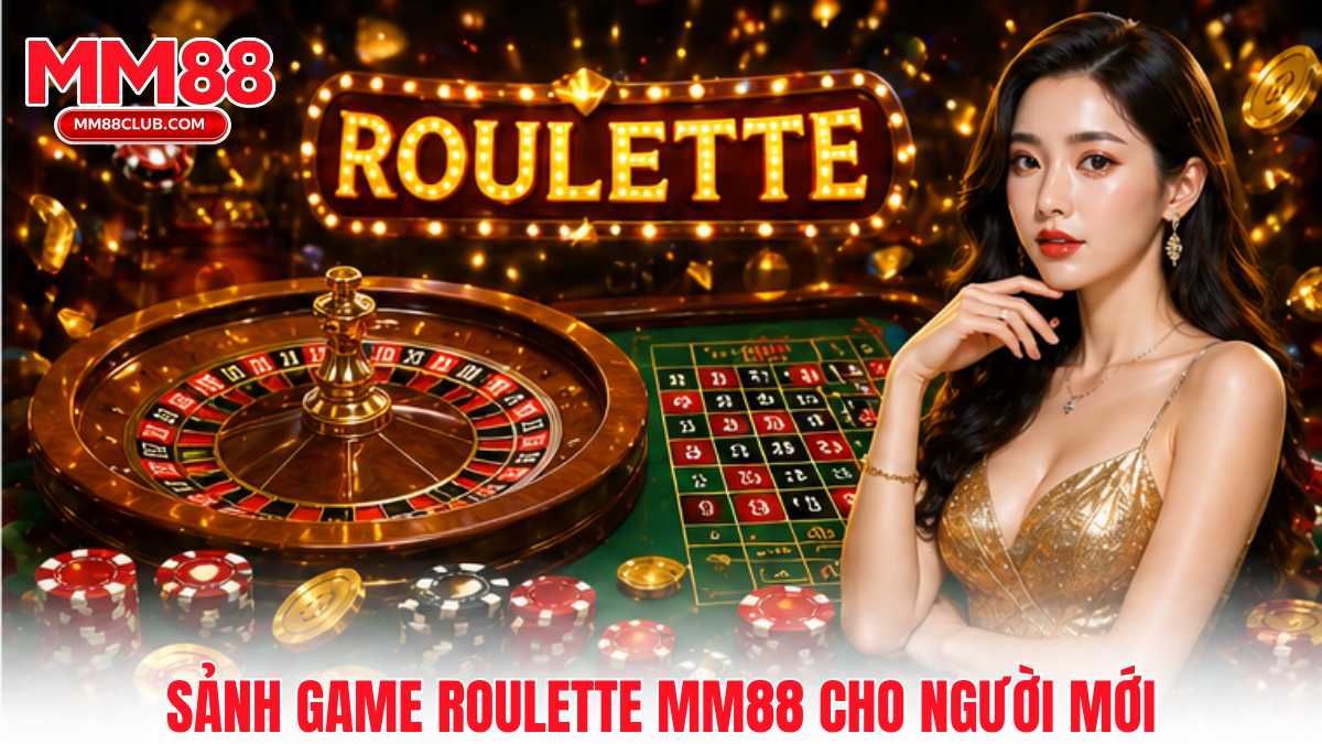 Sảnh game Roulette MM88 với giao diện trực quan dễ chơi dành cho người mới bắt đầu