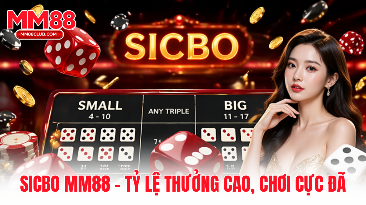 ưu điểm Sicbo MM88 tỷ lệ thưởng cao và minh bạch